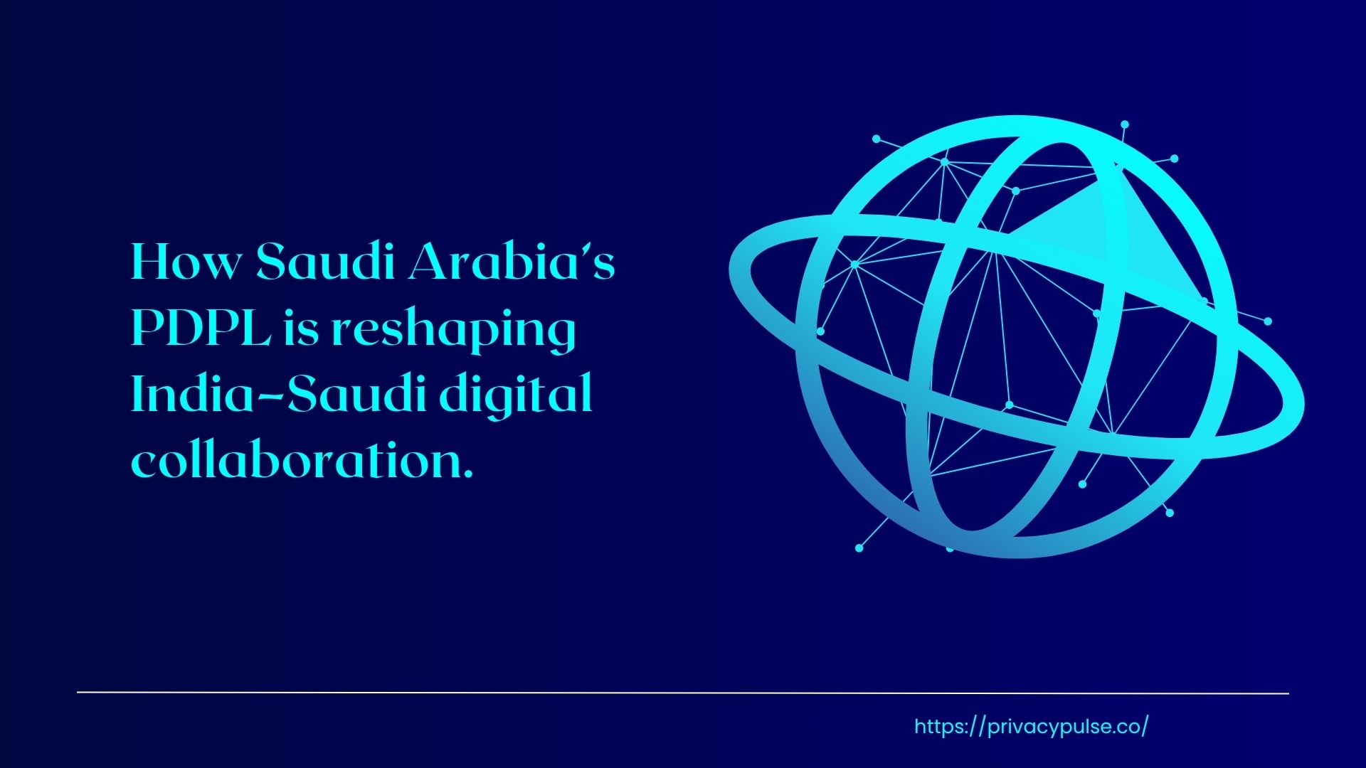 How Saudi Arabia’s PDPL is Redefining Cross-Border Compliance for Indian Businesses