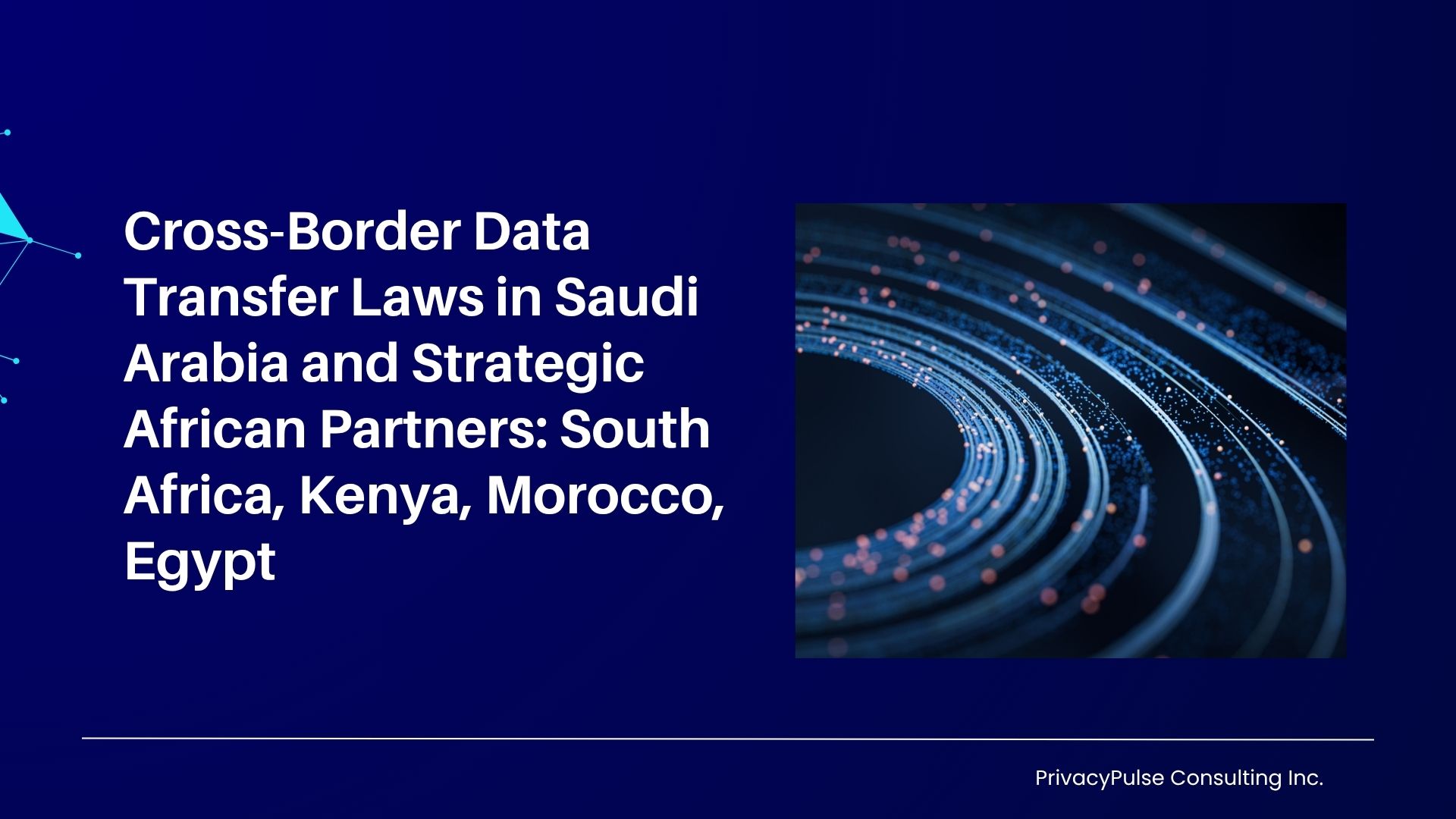 Cross-Border Data Transfer Laws in Saudi Arabia and Strategic African Partners: South Africa, Kenya, Morocco, Egypt